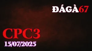 Clip Đá Gà 67 Hôm Nay C3 Ngày 15/07/2025
